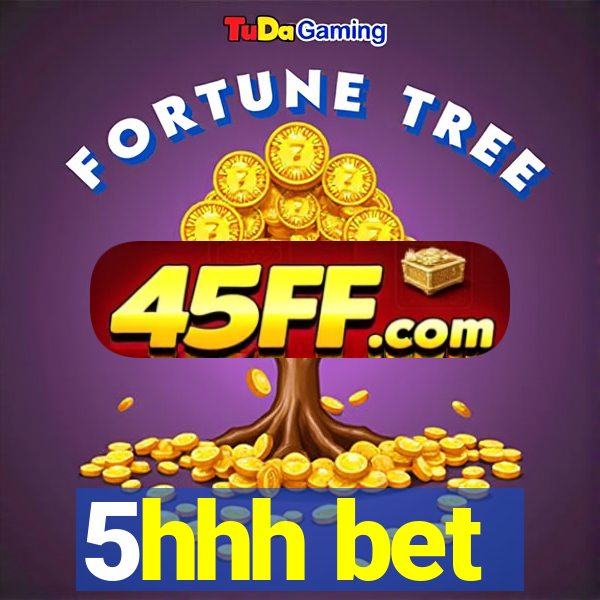 5hhh bet